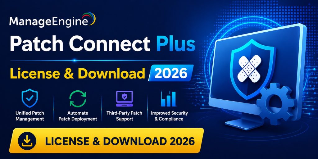 ManageEngine Patch Connect Plus License & Download 2026